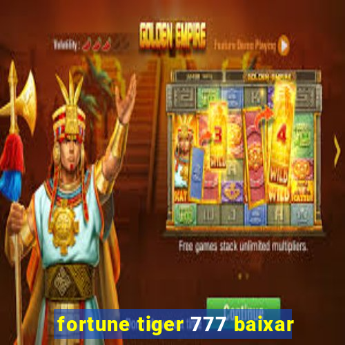 fortune tiger 777 baixar